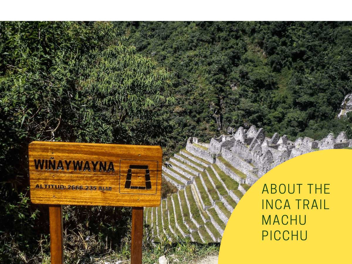 About the Inca Trail Machu Picchu