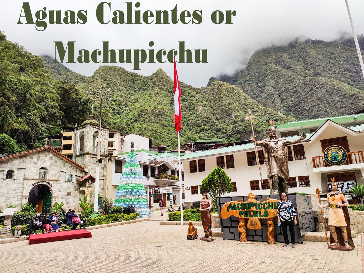 Aguas Calientes or Machupicchu town