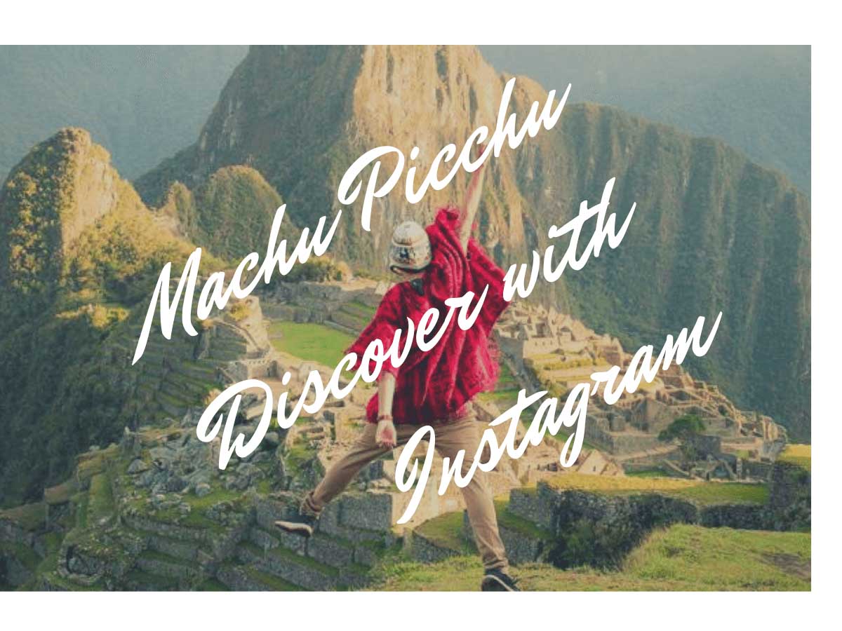 The Best Instagram Photos of Machu Picchu and Inca Trail