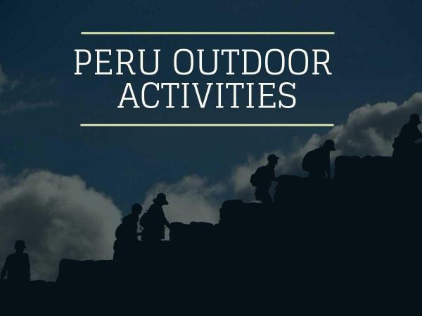 Peru Outdoor Activities