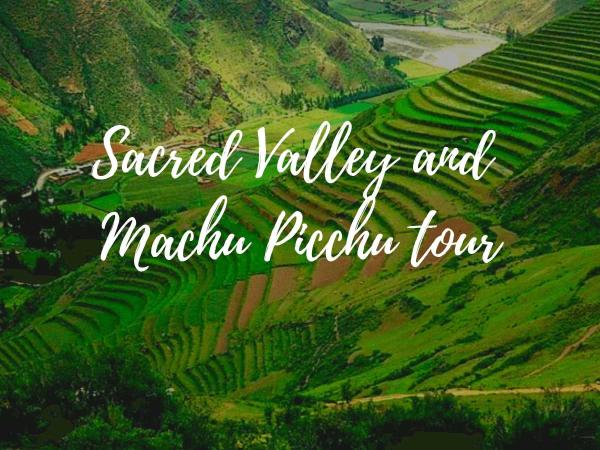 Sacred Valley and Machu Picchu tour