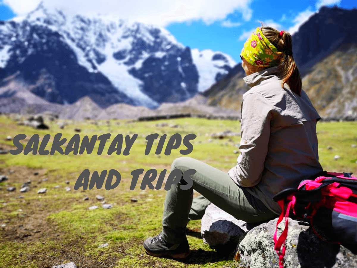 Salkantay Tips and Trips