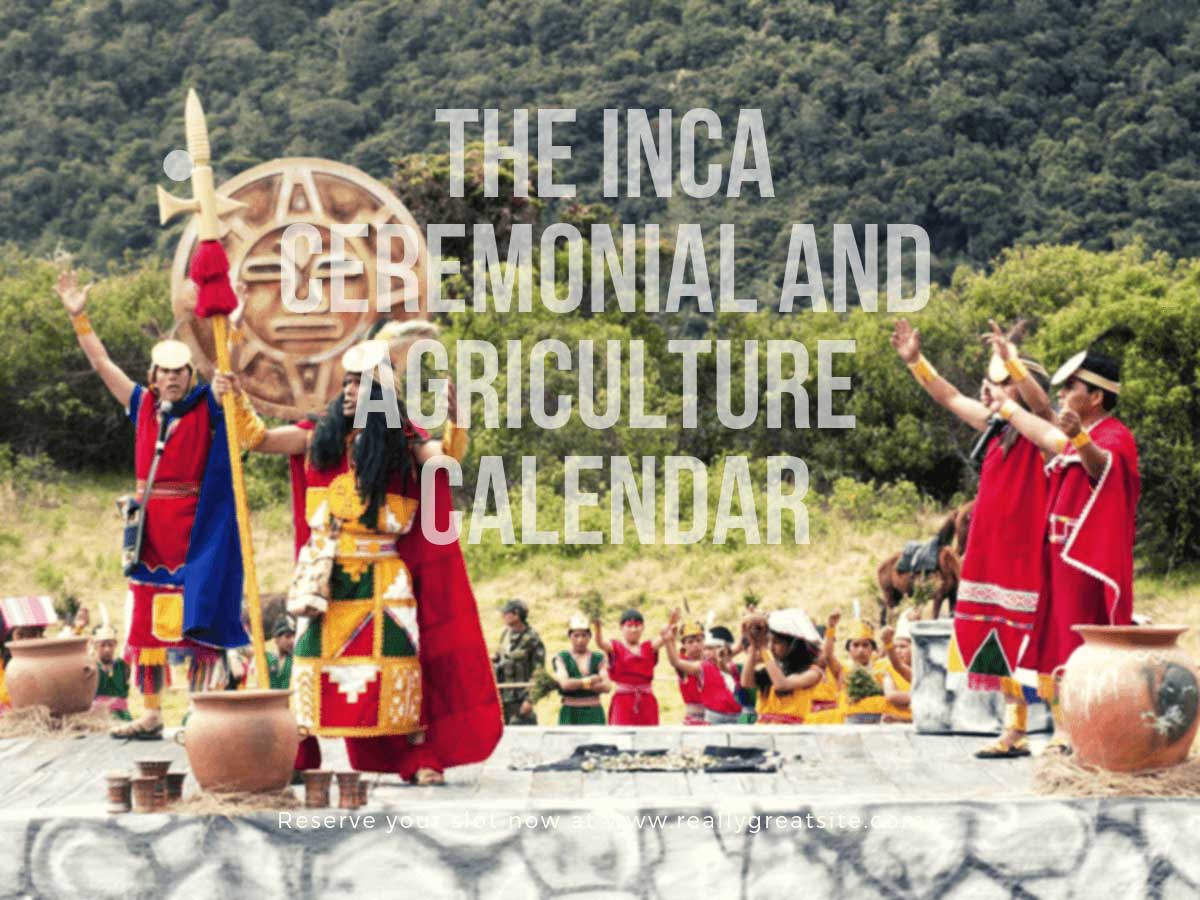 The Inca Ceremonial and agriculture calendar