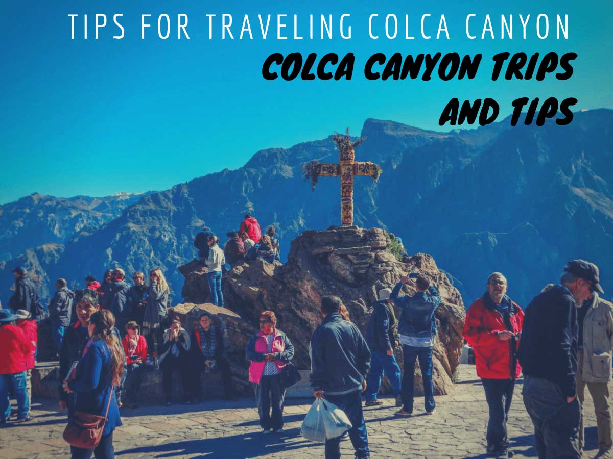 Tips for Traveling Colca Canyon